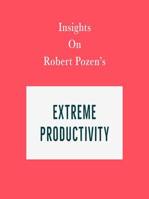 cover image of Insights on Robert Pozen's Extreme Productivity